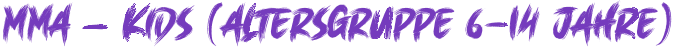 MMA – Kids (Altersgruppe 6-14 Jahre) - 47 x X - 16px.png